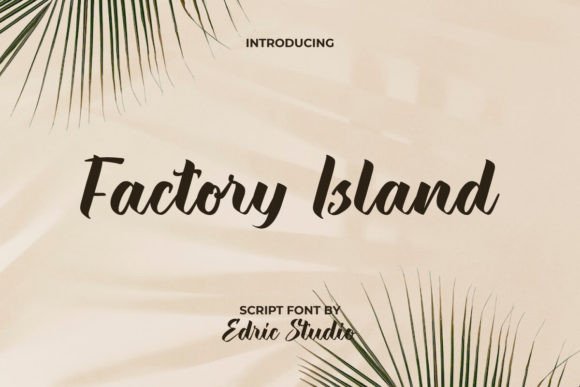 Factory Island: A Modern Script for Bold Brands