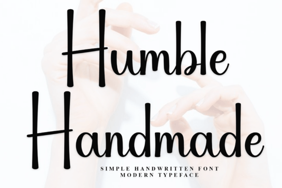 Humble Handmade: Crafting Authenticity in Modern Typography